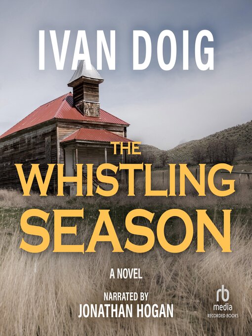 Title details for The Whistling Season by Ivan Doig - Available